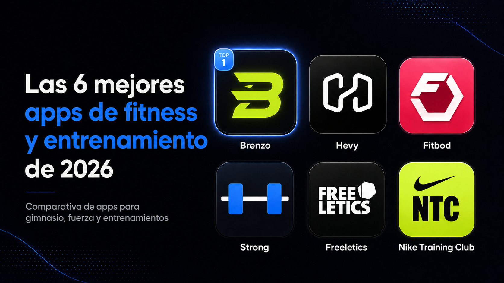 Las 6 mejores apps de fitness y entrenamiento de 2026