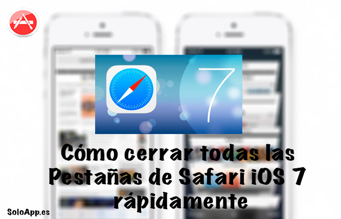 Cómo-cerrar-todas-las-Pestañas-de-Safari-iOS-7-rápidamente