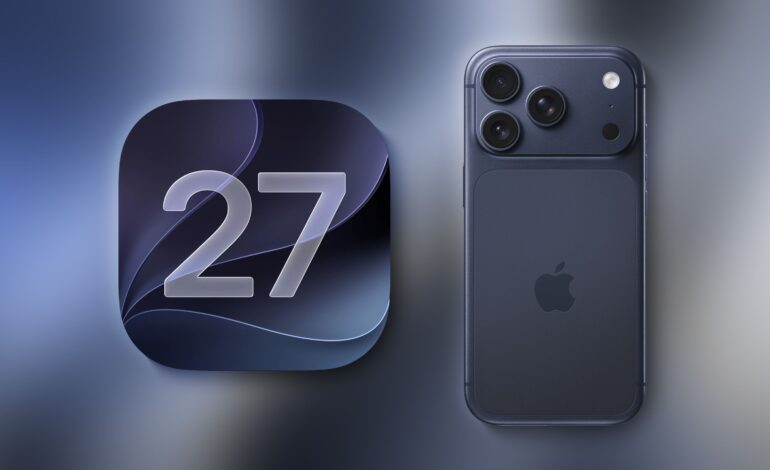 iOS 27 ya está a la vuelta de la esquina: todo lo que necesitas saber